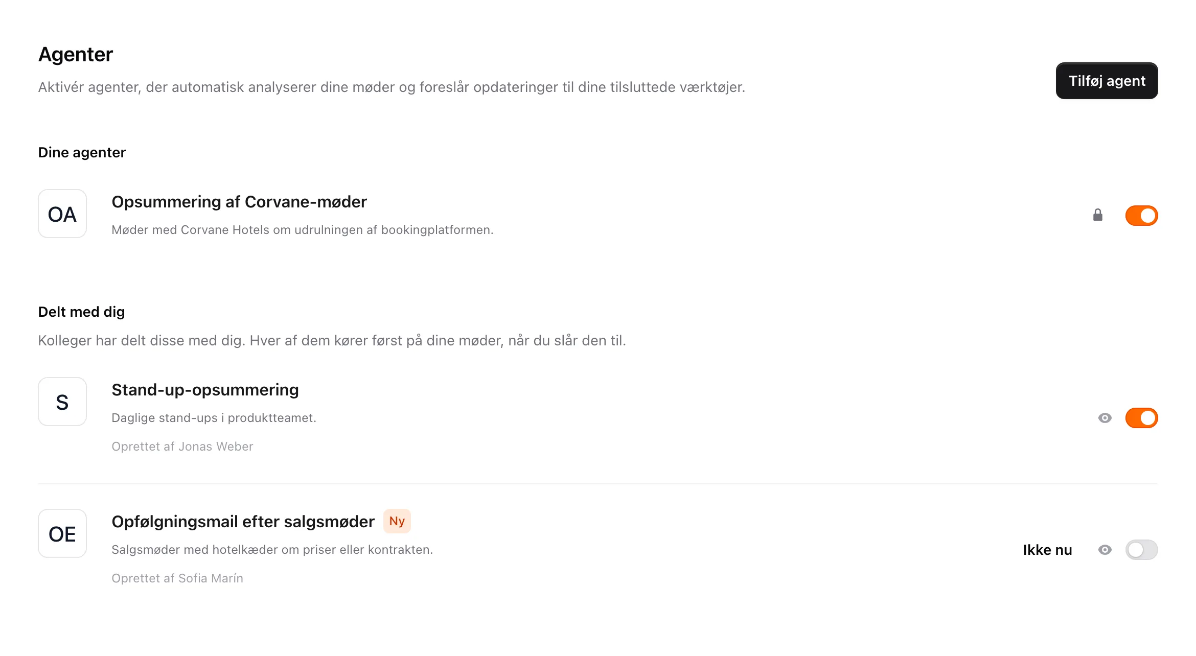 Siden Agenter med din egen agent under Dine agenter og under Delt med dig en agent, der er slået til, og en, der er markeret med Ny, med Ikke nu og kontakten slået fra