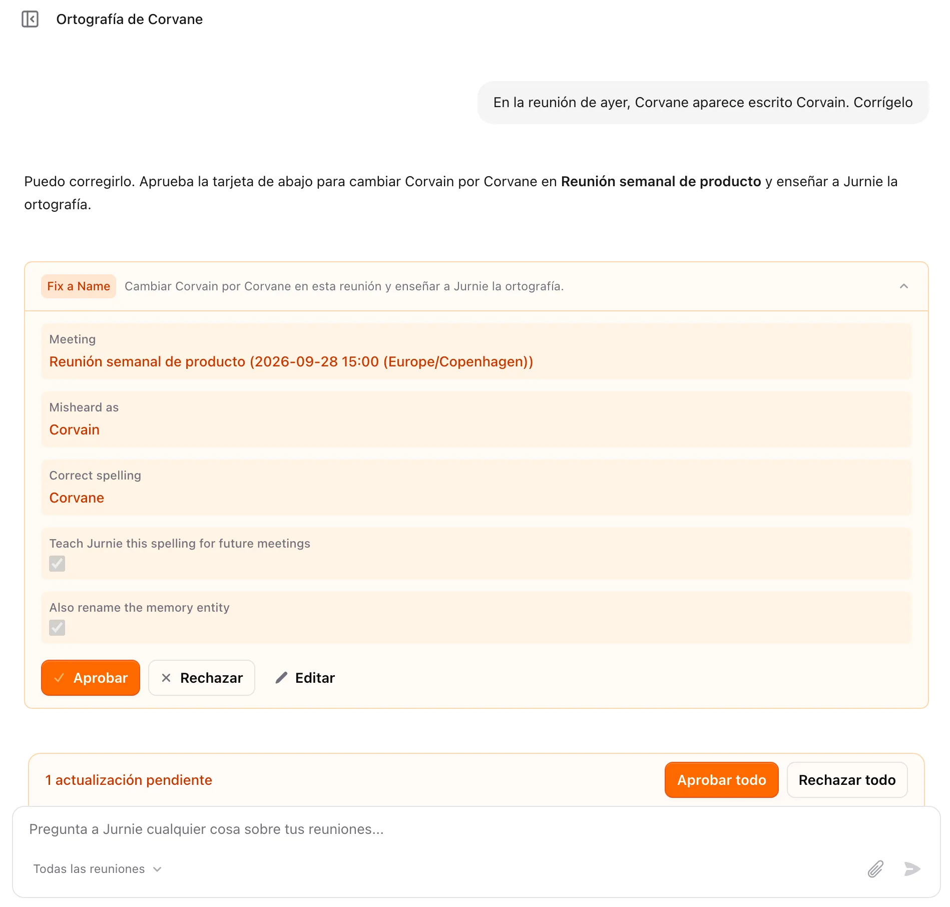 Una tarjeta de aprobación en Pregunta a Jurnie para corregir un nombre mal entendido, con los botones Aprobar, Rechazar y Editar