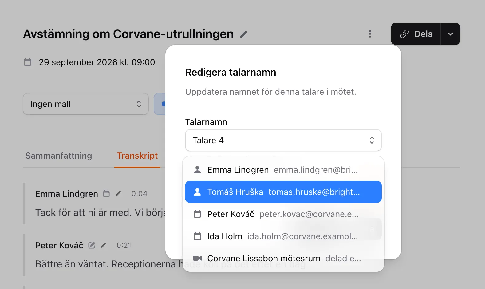 Dialogrutan Redigera talarnamn med förslag på teammedlemmar, inbjudna och deltagare i samtalet